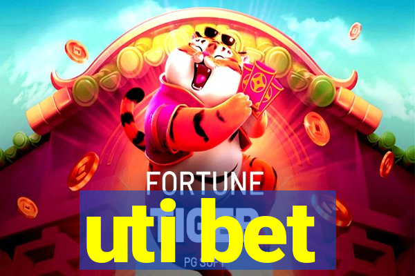 uti bet